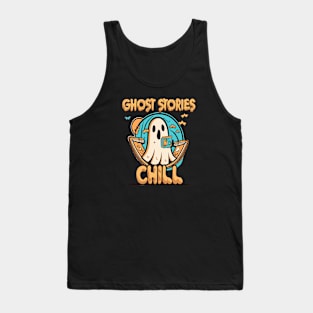 Ghost stories, chill Tank Top